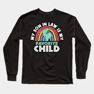 Rainbow My Son In Law Is My Favorite Child Long Sleeve T-Shirt